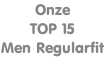 Onze  TOP 15 Men Regularfit