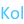 Kol